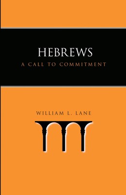 Hebrews A Call to Commitment William L. Lane Taschenbuch Englisch 2004