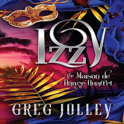 Izzy Book Four of the Maison de Danse Quartet Greg Jolley Paperba