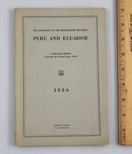 1936 The Question of the Border Between Peru and Ecuador A Historical Timeline