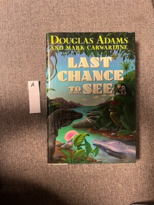 Last Chance To See by Douglas Adams and Mark Carwardine