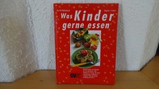 Für Schulkinder - Was Kinder gerne essen - GU - v. Frühstück bis Abendessen