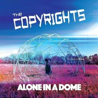 The Copyrights: Alone In A Dome(Ltd Blue Vinyl) - 375 Media - (Vinyl / Musik)