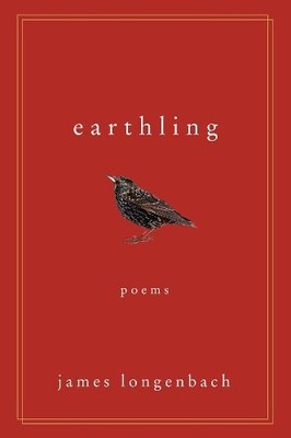 Earthling: Poems, James Longenbach