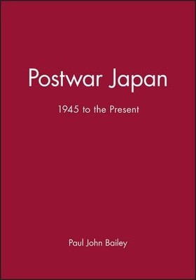 Postwar Japan by Paul John Bailey - 9780631179016
