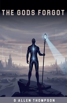 The Gods Forgot by Ga Thompson Paperback Book