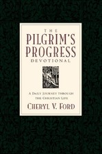 THE PILGRIM'S PROGRESS DEVOTIONAL: A DAILY JOURNEY THROUGH By Cheryl Ford *VG+*