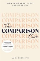 Lucy Sheridan - Comparison Cure How To Be Less 'Them' And Mo - G245Z