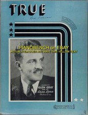1934 TRUE Samuels  Whitcup GLEN GRAY Casa Loma Orchestra SHEET MUSIC 1934 Deco