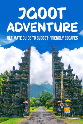 JGOOT Adventure: Ultimate Guide to Budget-Friendly Escapes: Travel Guide Book