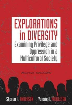 Explorations in Diversity: Examining Privilege and Oppression in a Multic - GOOD