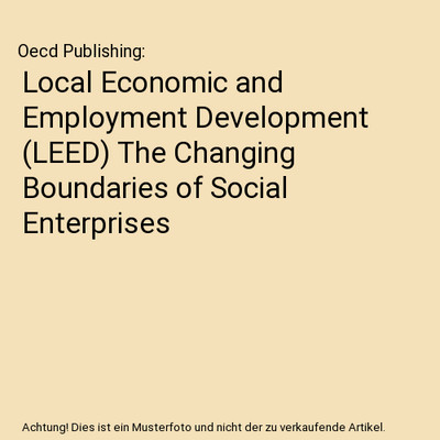 Local Economic and Employment Development [LEED] The Changing Boundaries of Soci