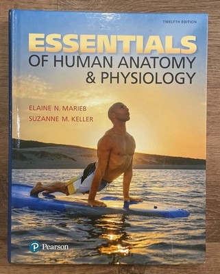Essentials of Human Anatomy and Physiology 12th Ed Marieb Keller Hard Cover