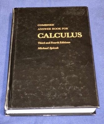 Combined Answer Book For Calculus 3rd & 4th Editions - Michael Spivak (2008, HC)