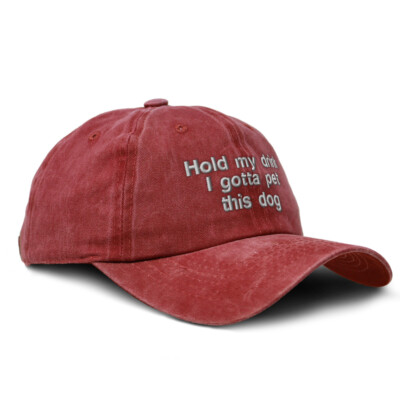 Washed Cotton Baseball Cap Hold My Drink I Gotta Pet This Dog Dogs Cotton