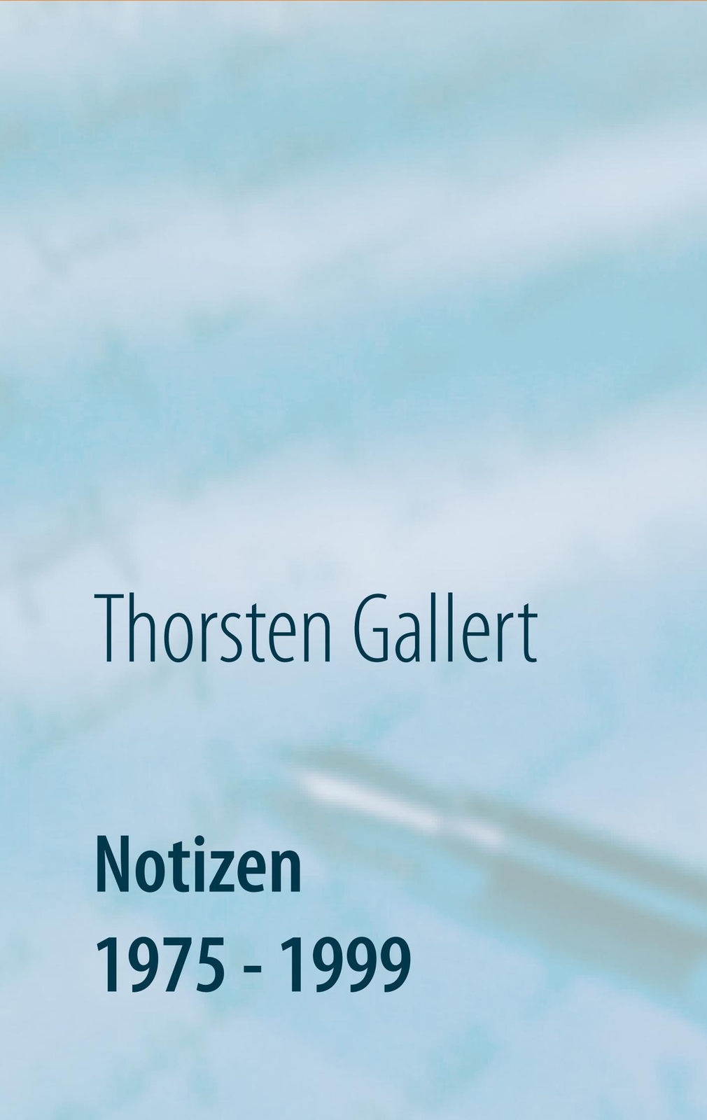 Thumbnail - Notizen 1975 - 1999 | Thorsten Gallert | Taschenbuch | Paperback | 204