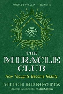 The Miracle Club: How Thoughts Become Reality von H... | Buch | Zustand sehr gut
