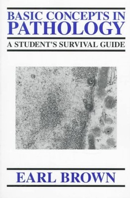 Basic Concepts in Pathology: A Student's Survival Guide By Earl 