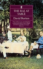 THE RAJ AT TABLE By David Burton *Excellent Condition*