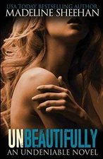 Unbeautifully (Undeniable) - Paperback, by Sheehan Madeline - Good