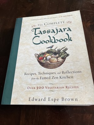 Edward Espe Brown The Complete Tassajara Cookbook 300 VEGETARIAN RECIPES!!