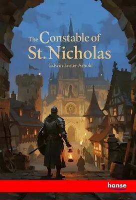 The Constable of St. Nicholas Edwin Lester Arnold Taschenbuch Englisch 2025