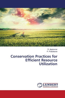 R. Ajaykumar (u. a.) | Conservation Practices for Efficient Resource Utilization