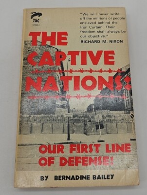CAPTIVE NATIONS OUR FIRST LINE OF DEFENSE - Bernadine Bailey - 1st Ed - 1969 -PB