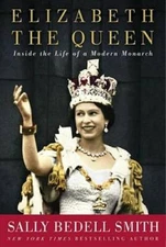 Elizabeth the Queen: The Life of a Modern Monarch - Hardcover - GOOD