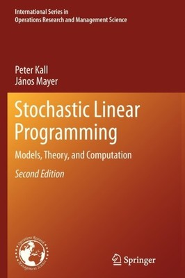Kall - Stochastic Linear Programming   Models Theory and Computation - X555z