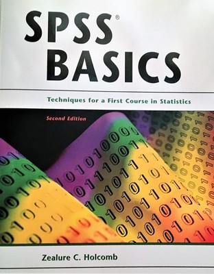 SPSS Basics: Techniques for a First Course in Statistics