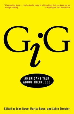 Gig | Gig: Americans Talk About Their Jobs | John Bowe (u. a.) | Taschenbuch
