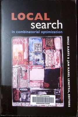 Local search in combinatorial optimization ed. and with a new preface.
