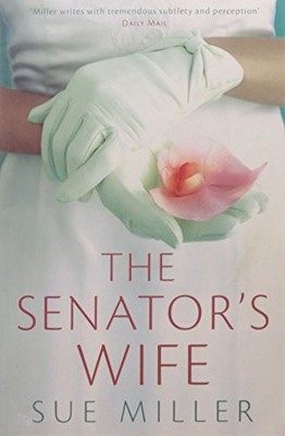 The Senator's Wife,Sue Miller