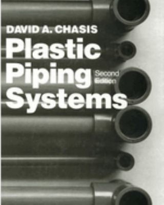 Plastic Piping Systems Hardcover David A. Chasis