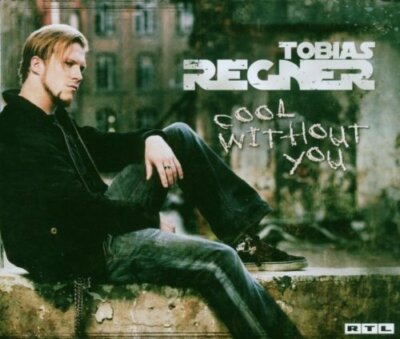 Tobias Regner Cool without you (2006)  [Maxi-CD]