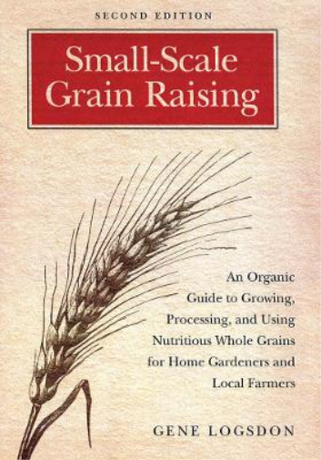 Gene Logsdon Small-Scale Grain Raising (Tascabile)