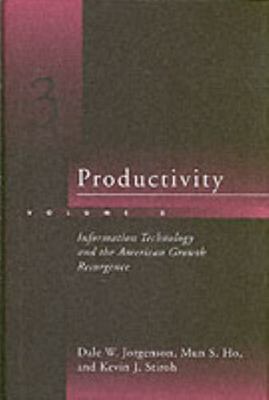 Productivity: Information Technology and the American Growth Resurgence (Mit Pre