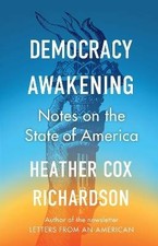 Democracy Awakening, Heather Cox Richardson,  Pape