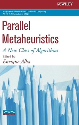Parallel Metaheuristics: A New Class of Algorithms by Enrique Alba (English) Har