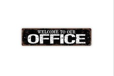 Office Welcome Sign - Vinyl Sticker/Metal Sign/Door Plaque