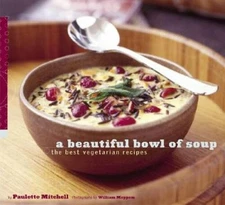 A Beautiful Bowl of Soup: The Best Vegetarian Recipes - Paperback - GOOD