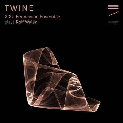 Aa.Vv. - Twine Sisu Percussion Ensemble & Rolf Wallin CD