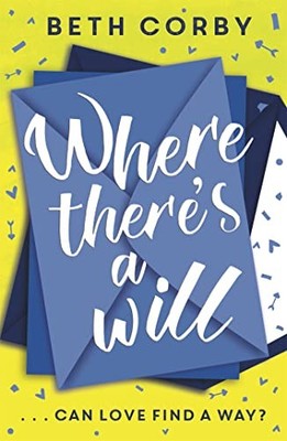 Where There's a Will: Can love find a w..., Corby, Beth