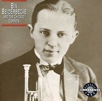 Audio Cd - Bix Beiderbecke & Chicago Cornets - Bix Beiderbecke & Chicago Cornets