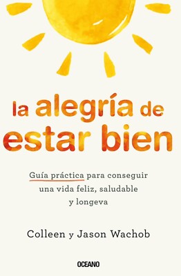 La Alegría de estar bien. Guía práctica para conseguir una vida feliz, Saluda 