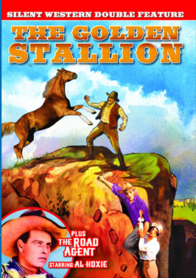 Silent Western Double Feature: The Golden Stallion (1927) / The Road Agent (1925