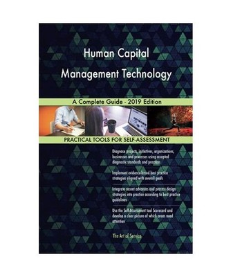 Human Capital Management Technology A Complete Guide - 2019 Edition, Gerardus Bl
