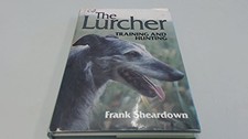 The Lurcher: Training and Hunting, Sheardown, Frank
