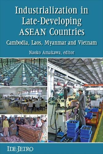 Industrialization in Late-developing ASEAN Countries - 9789971694036