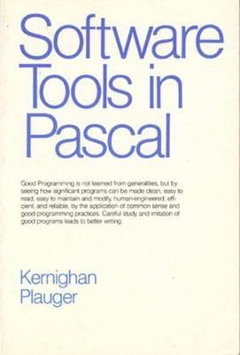 Software Tools in Pascal by Kernighan, Brian W.; Plauger, P. J.